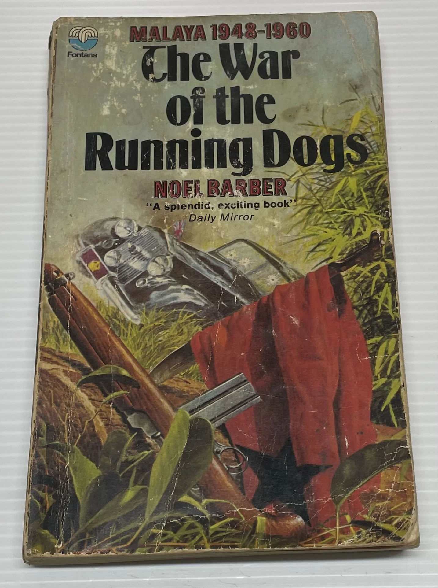 The War of the Running Dogs Malaya 1948 – 1960