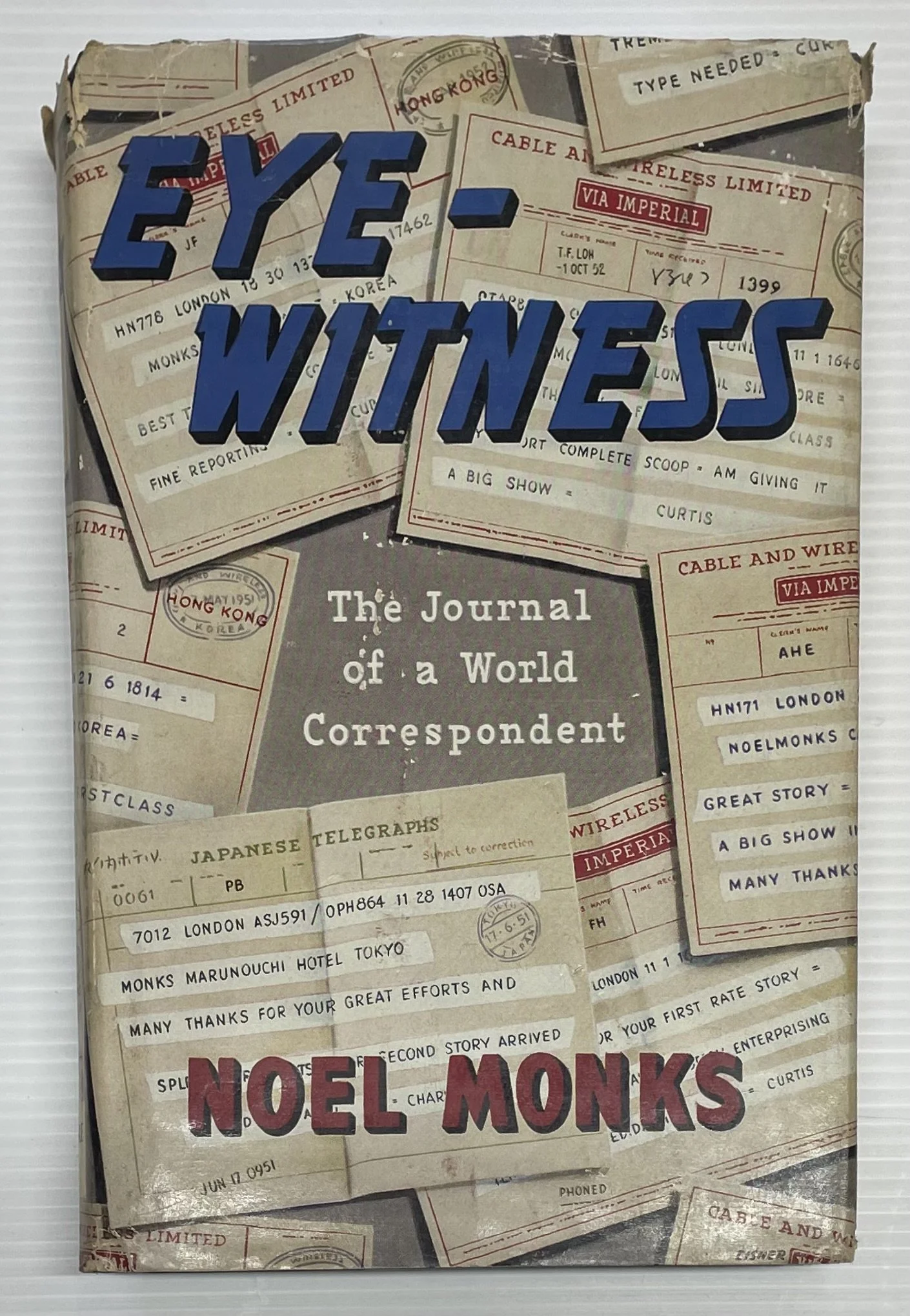 Eye-Witness - The Journal of a World Correspondent
