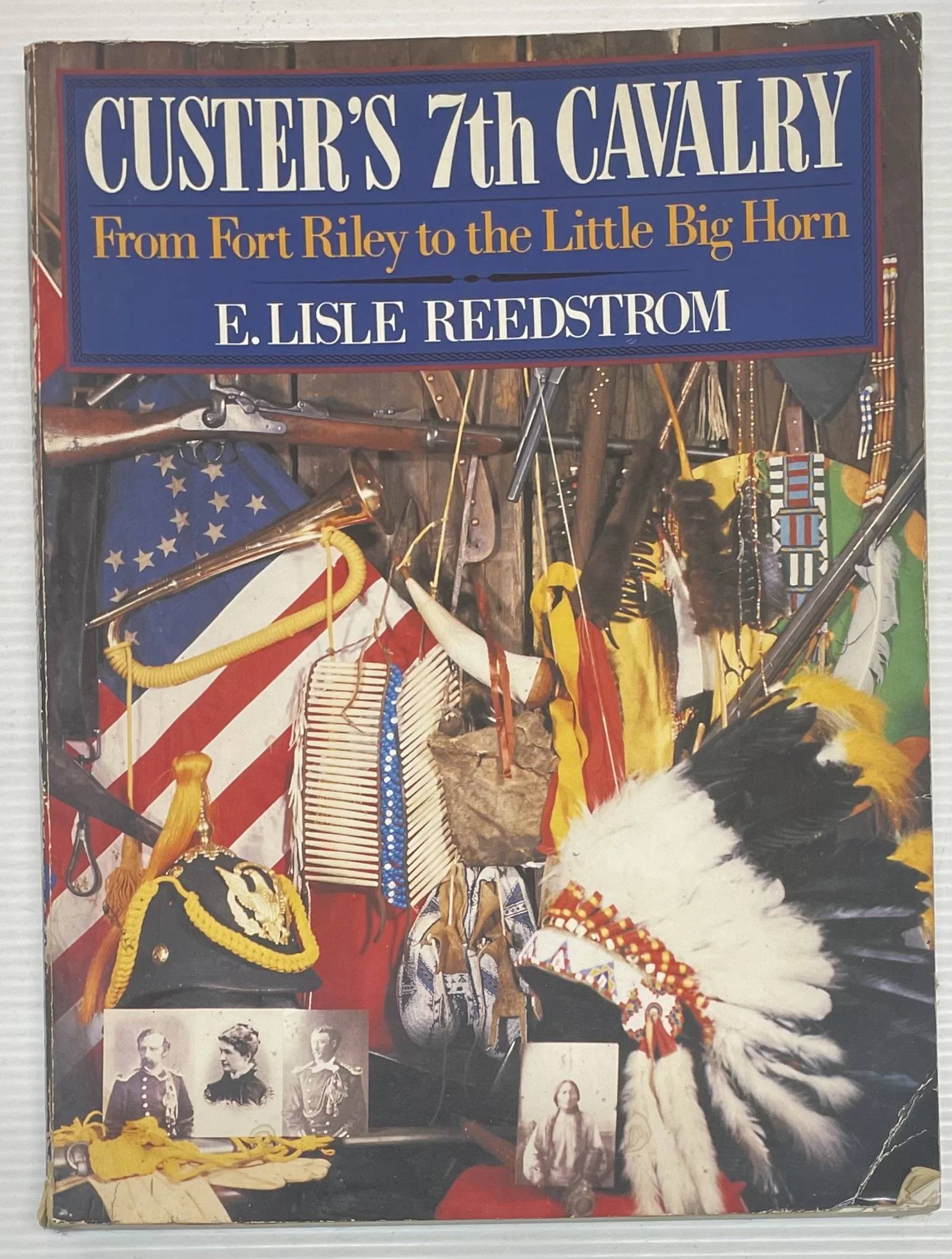 Custer's 7th Cavalry: From Fort Riley to the Little Big Horn
