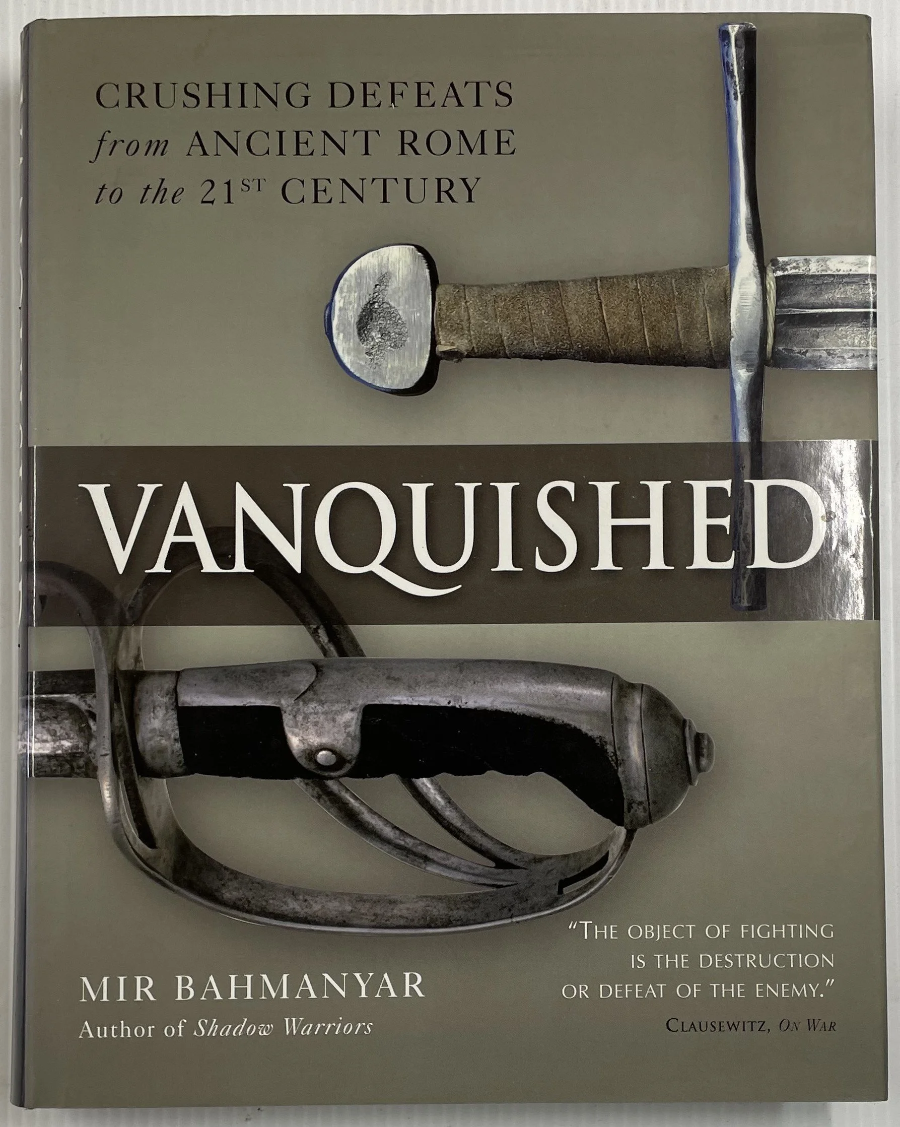 Vanquished - Crushing Defeats from Ancient Rome to the 21st Century