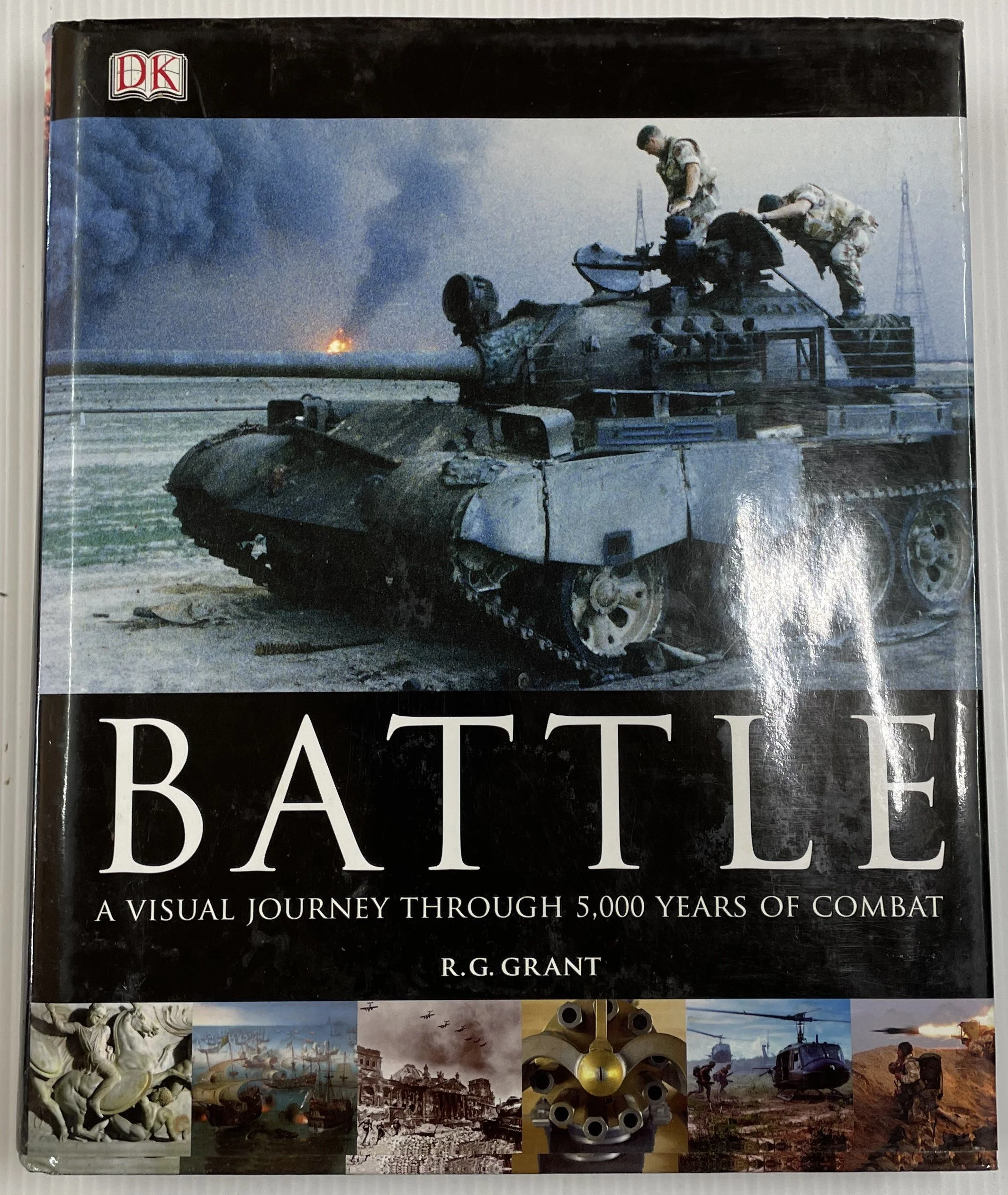 Battle -A Visual Journey Through 5000 Years of  Combat