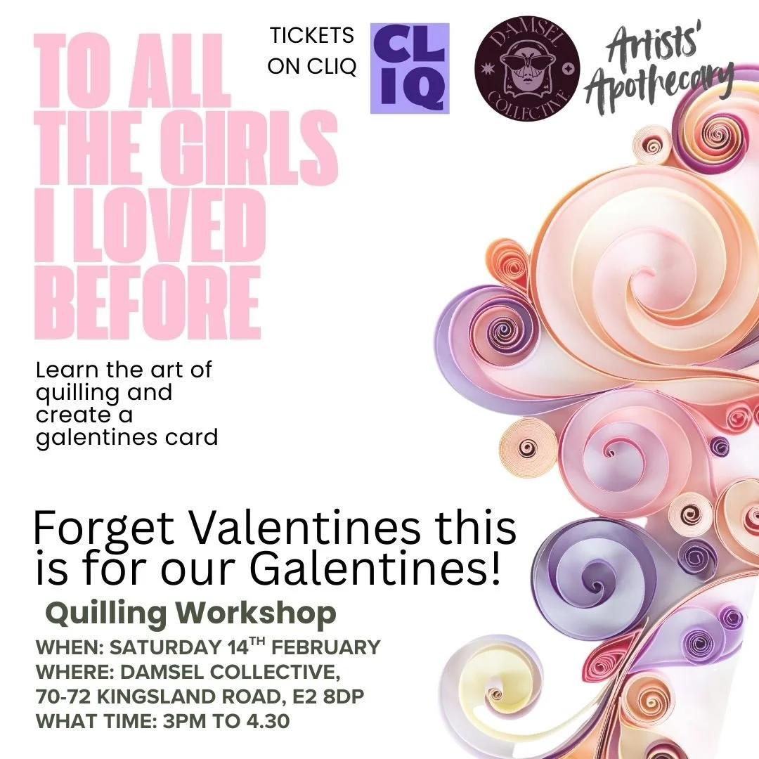 To All the Girls I Loved Before: Quilling for Galentines
Saturday 14 February 2026 &mdash; 15:00&ndash;16:30
Damsel Collective, 70&ndash;72 Kingsland Road, London, E2 8DP

Celebrate friendship and creativity with a relaxed paper quilling workshop ins