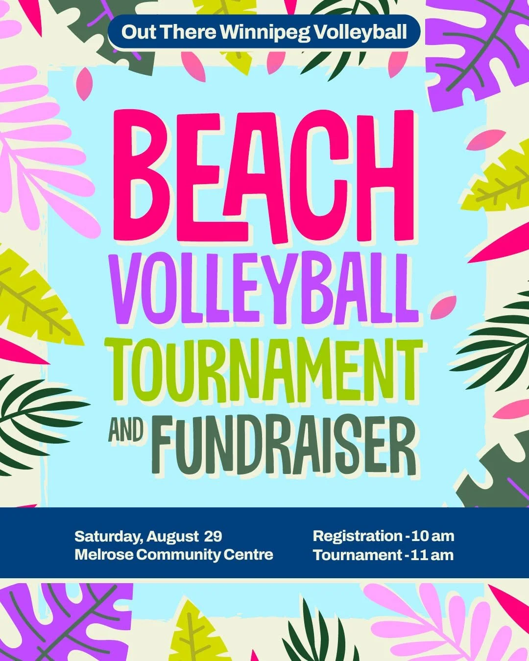 🏐 BEACH VOLLEYBALL TOURNAMENT &amp; FUNDRAISER

Join Out There Winnipeg Volleyball for a fun day of beach volleyball while helping us prepare for the 2026&ndash;2027 season!

📅 Saturday, August 29 
📍 Melrose Community Centre 
📝 Registration: 10 a