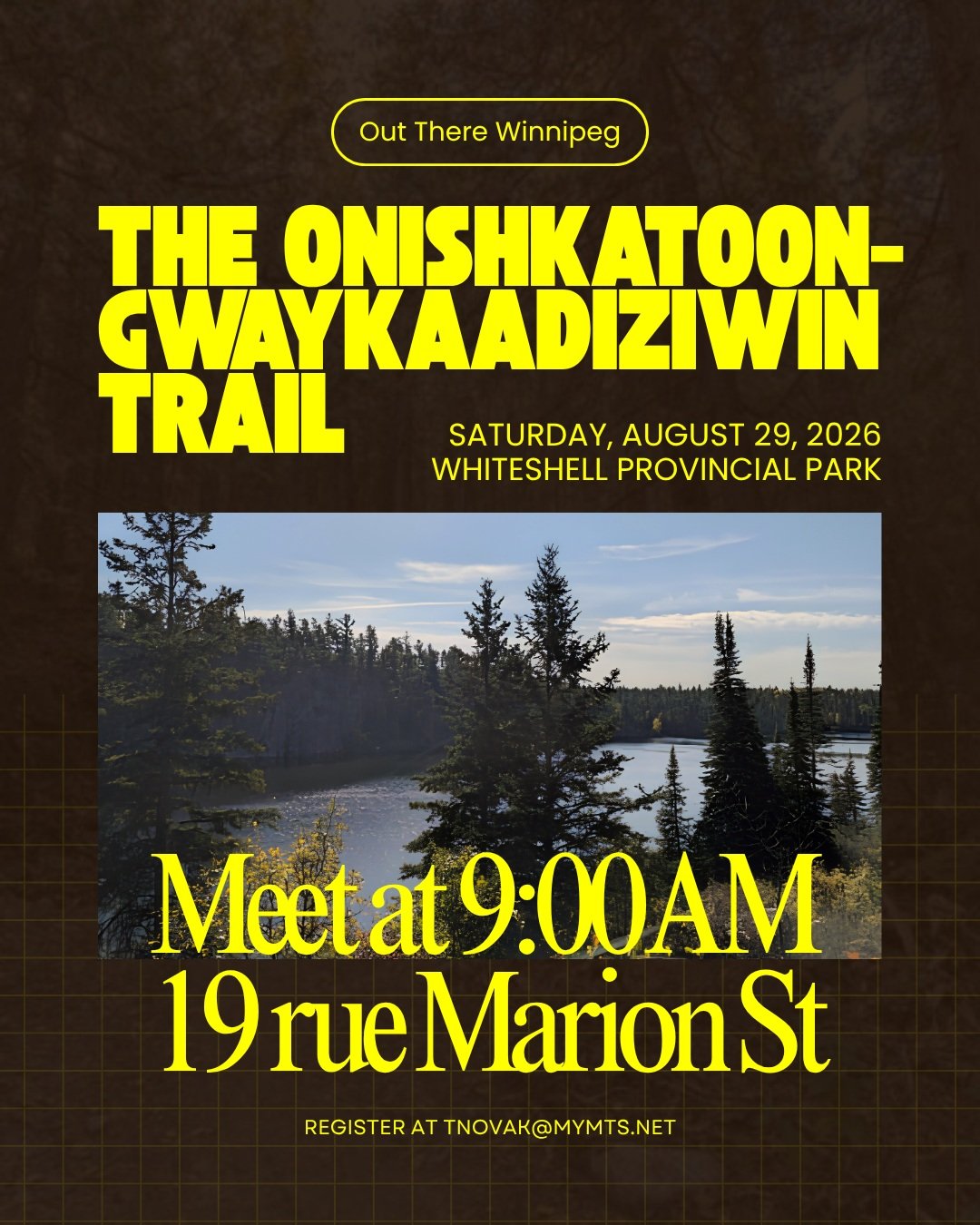 🥾 JOIN US FOR A WHITESHELL ADVENTURE! 🌲

Out There Winnipeg is heading to Whiteshell Provincial Park to explore the newly completed Onishkatoon-Gwaykaadiziwin Trail, also known as the Connecting the Shores Trail, on Saturday, August 29, 2026!

Comp