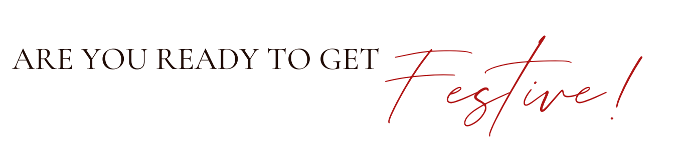 "Are you ready to get festive!" text in bold black and red font.