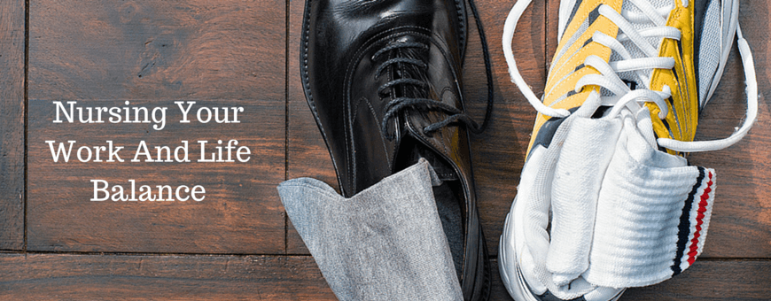 Nursing Your Work and Life Balance