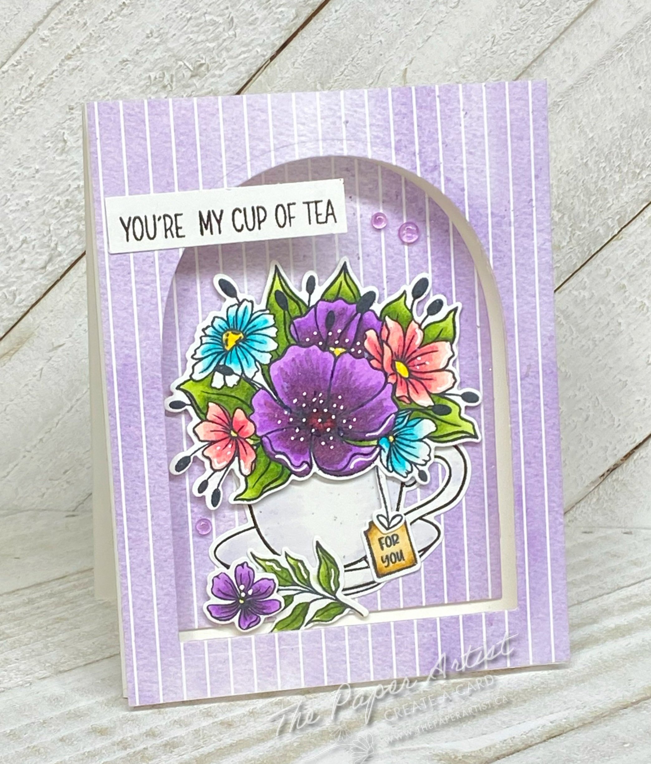 You're My Cup of Tea - Card with Dimension