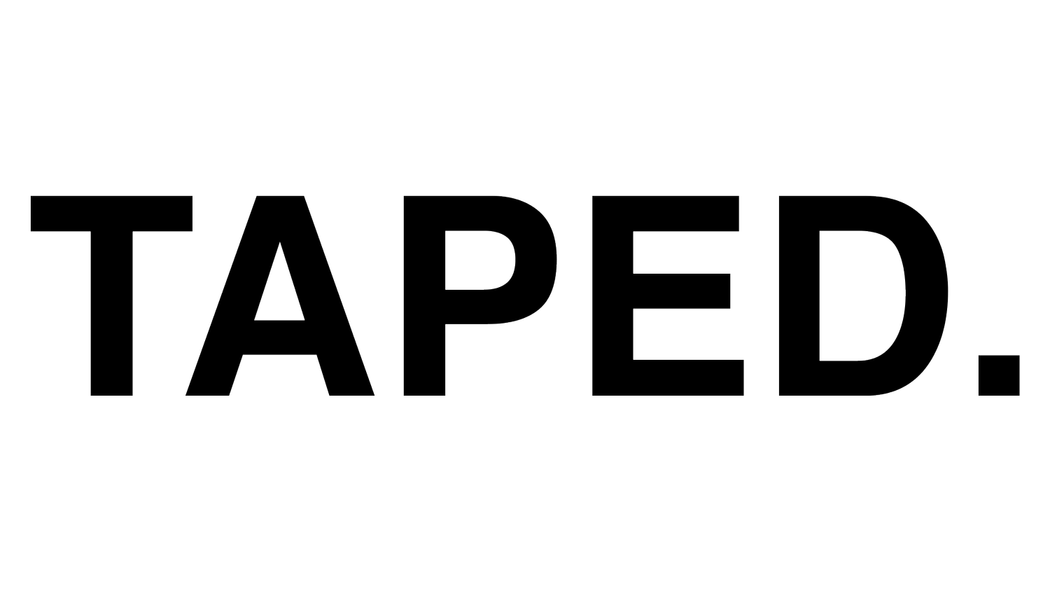 TAPED