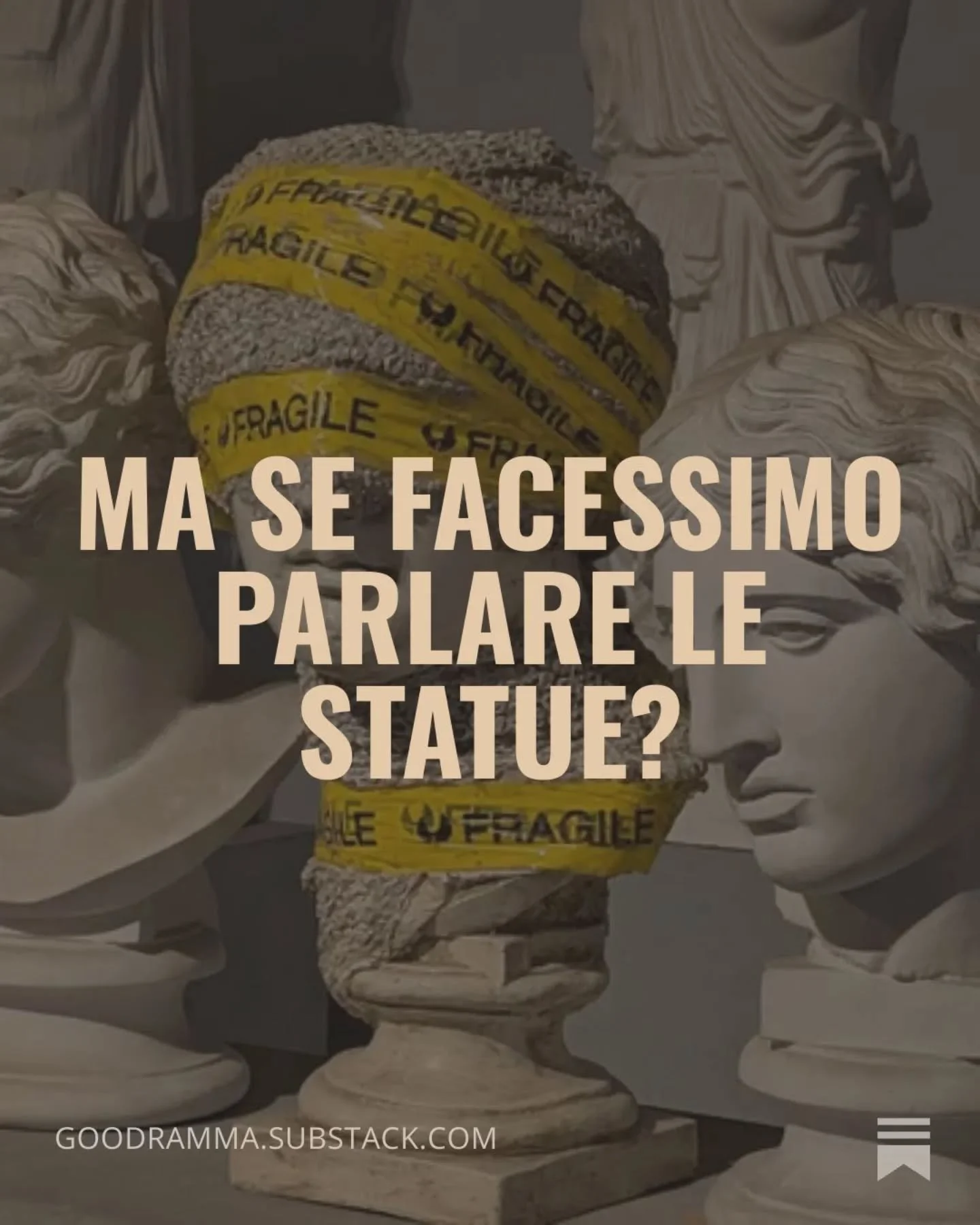 27.03.2026 

&ldquo;Ma se facessimo parlare le statue?&rdquo;

Abitare un museo, imparare l&rsquo;arte dell&rsquo;ozio e scoprire che ogni scultura nasconde un pezzo di noi.

Nell&rsquo;ultima newsletter, link in bio per leggerla 🔗