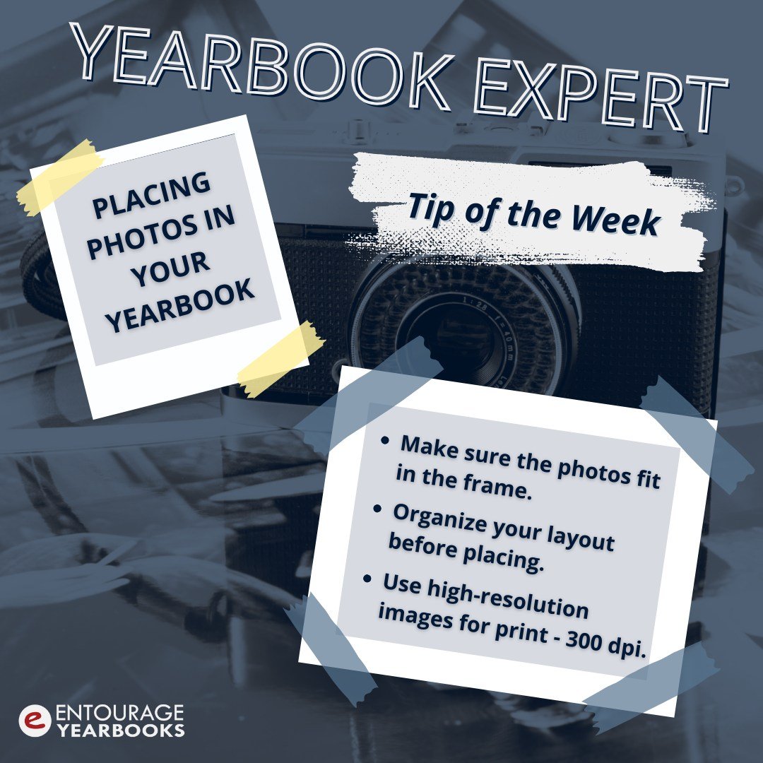 Entourage's Yearbook Expert topic of the week, Placing Photos in Your Yearbook! Crafting the ideal photo arrangement to showcase school activities, sports, and events is a key highlight in creating your yearbook.