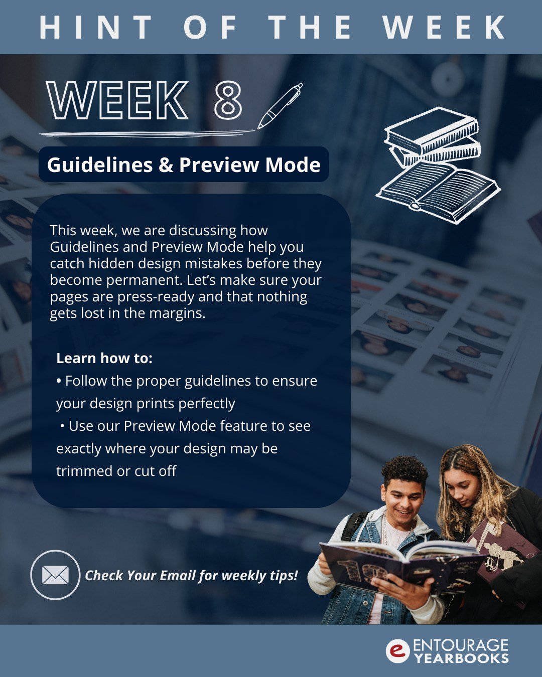 Hint of the Week #8: Guidelines &amp; Preview Mode

For this week's hint we show you how to use our guidelines and preview mode to find those hidden mistakes before you send your yearbook to print. 

Check your email for details or visit the link in 