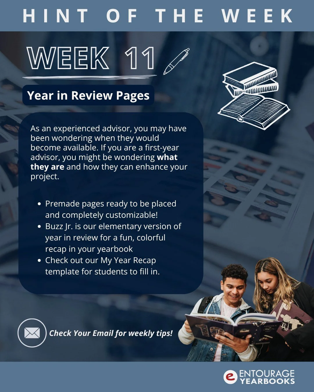 Hint of the Week #11: Year in Review Pages

Our Year in Review pages have arrived. Learn what year-in-review layouts are. Elementary schools also get a special Buzz Jr. edition.

Check your email or visit the link in our bio.