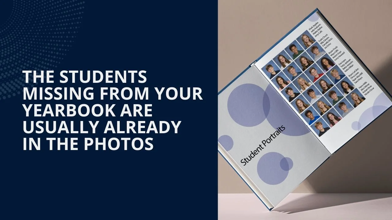 The Students Missing From Your Yearbook Are Usually Already in the Photos