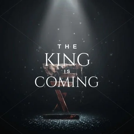 The King is Coming!