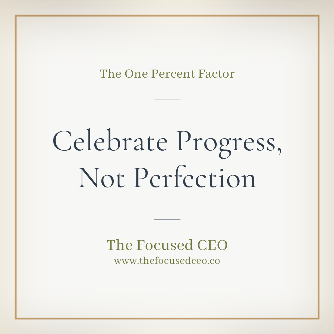 Celebrate Progress, Not Perfection