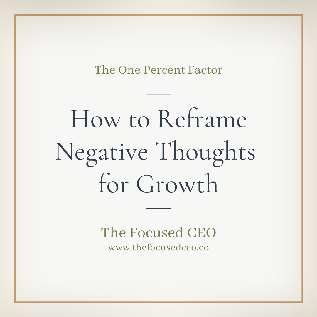 How to Reframe Negative Thoughts for Growth