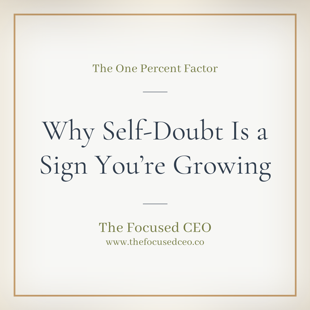 Why Self-Doubt is a Sign You’re Growing