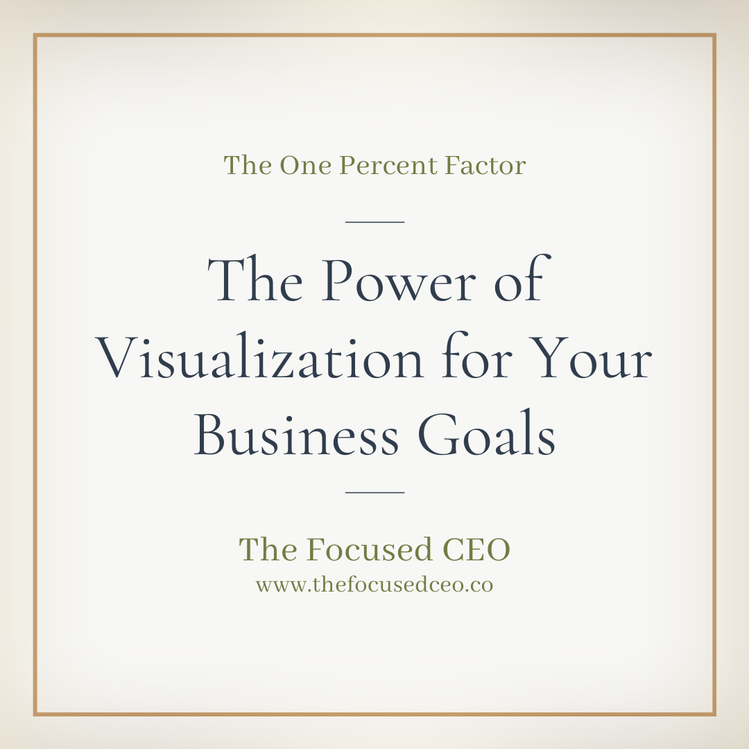 The Power of Visualization for Your Business Goals