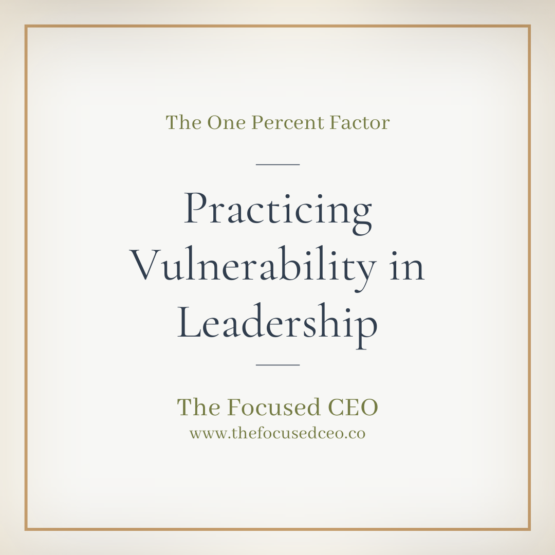 Practicing Vulnerability as a Leader