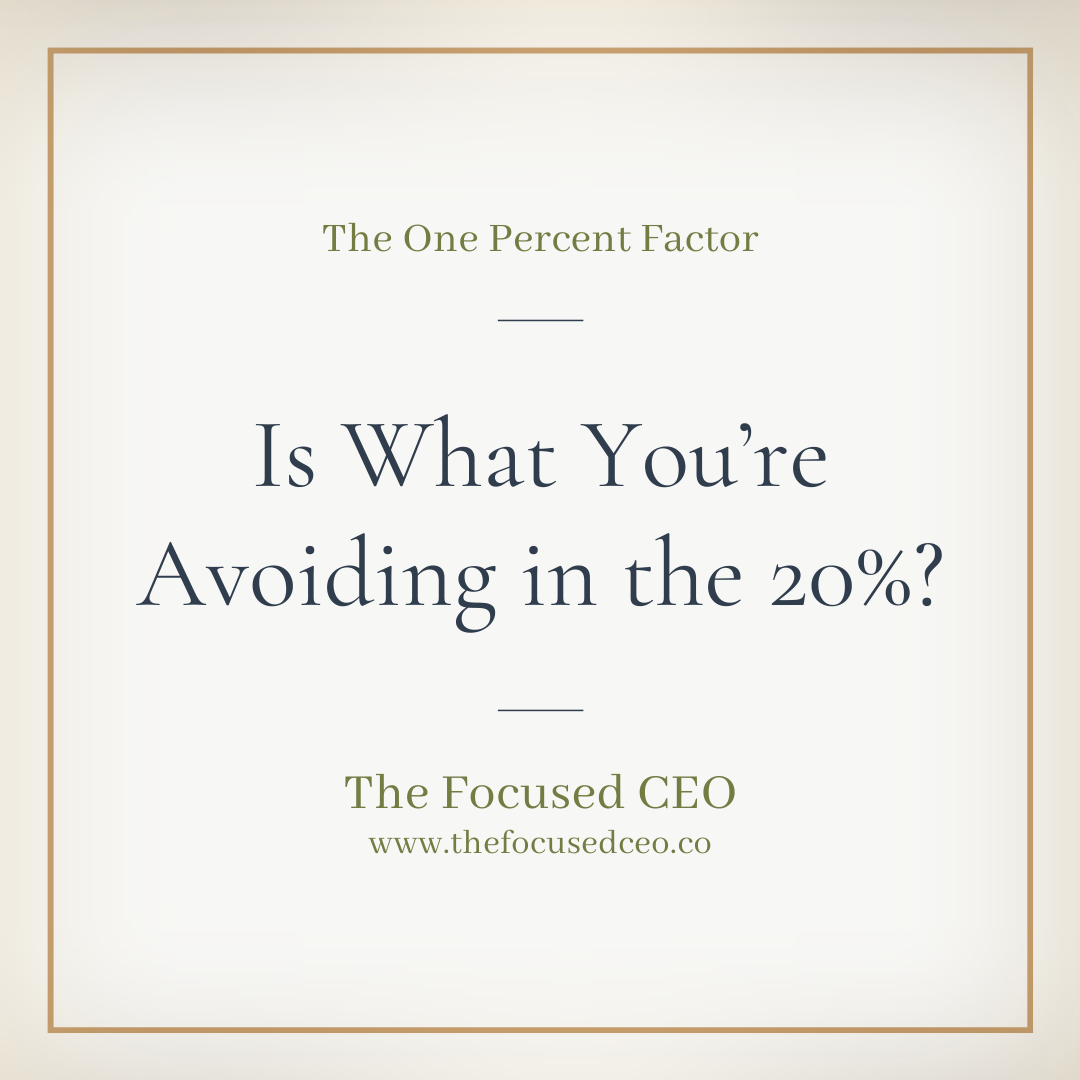 Is What You’re Avoiding in the 20%?