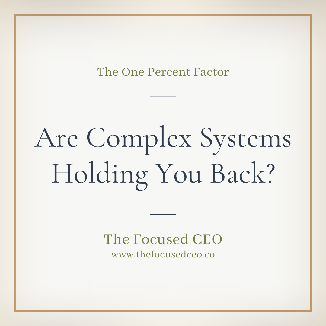 Are Complex Systems Are Holding You Back?
