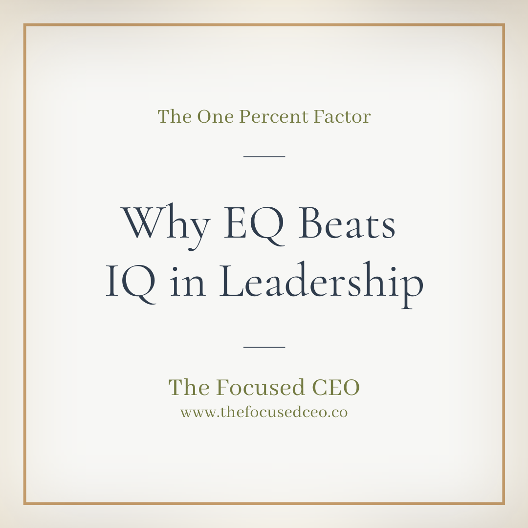 Why EQ Beats IQ in Leadership Every Time