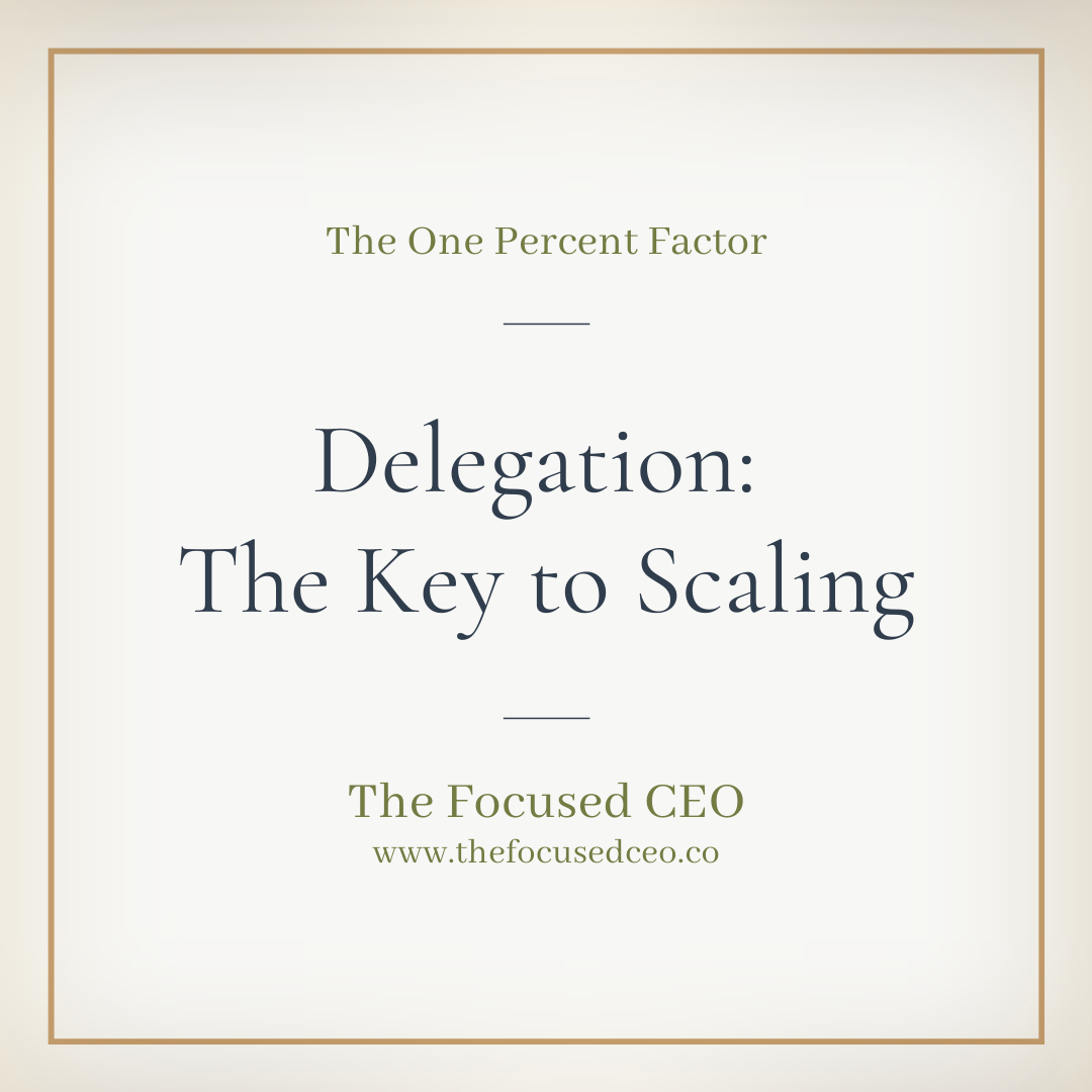 Delegation: The Key to Scaling