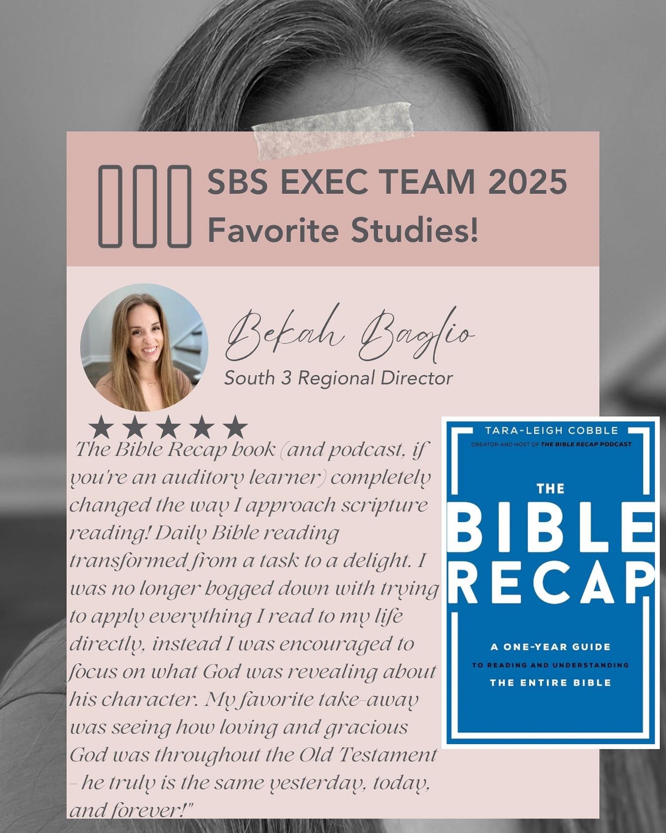🌻Summer Series! 🌻 SBS Exec Team Study Picks for 2025!🎉
Bekah Baglio, South 3 Regional Director, has chosen “The Bible Recap: A One-Year Guide to Reading and Understanding the Entire Bible” By Tara-Leigh Cobble.
“The Bible Rec