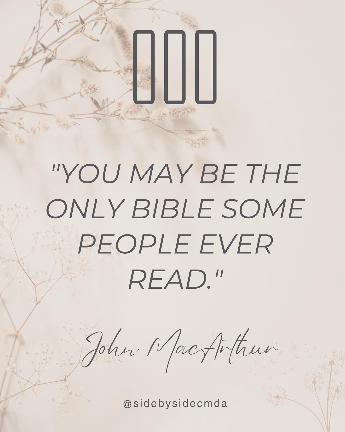 💟 Encouragement for Our Side By Side Sisters 💟
“You may be the only Bible some people ever read.” – John MacArthur
✨ Your life is a living testimony of Christ’s love and truth. Every interaction you have with others is an