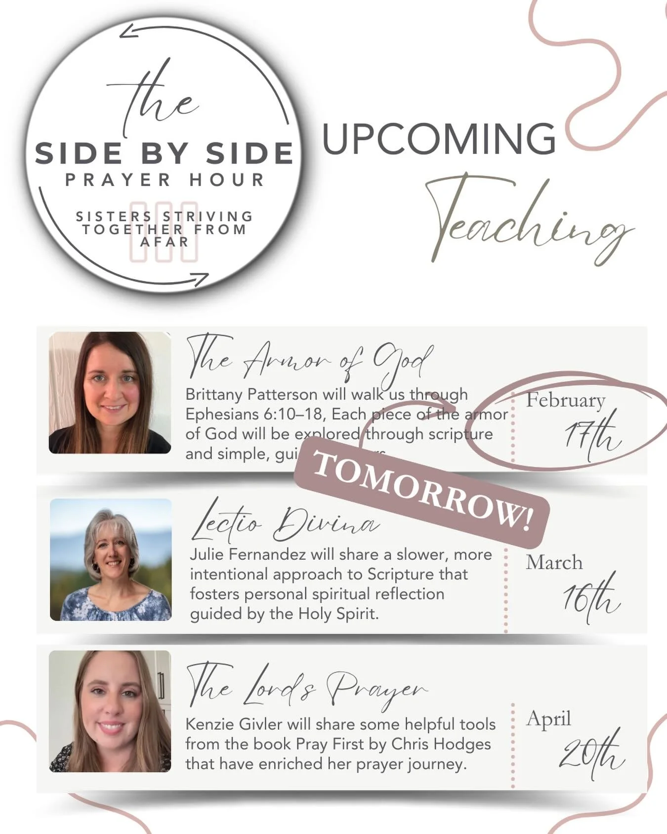 President&rsquo;s Day update:

Because of the holiday, our Side By Side Prayer Hour will be held tomorrow, February 17th at 1PM EST instead of today!

Join us as Brittany Patterson, our West Regional Director, shares encouragement from her own life o