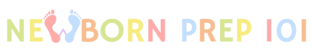 Newborn Prep 101