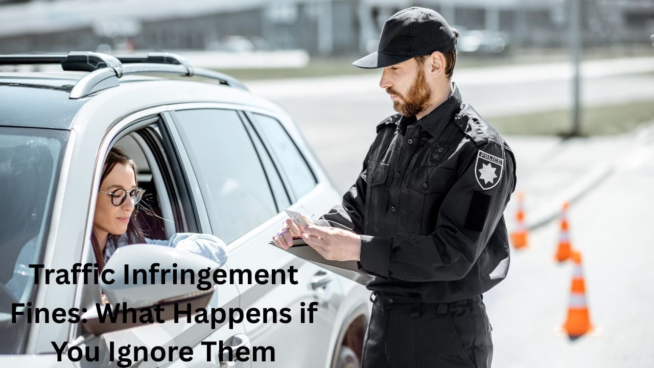 Traffic Infringement Fines: What Happens if You Ignore Them