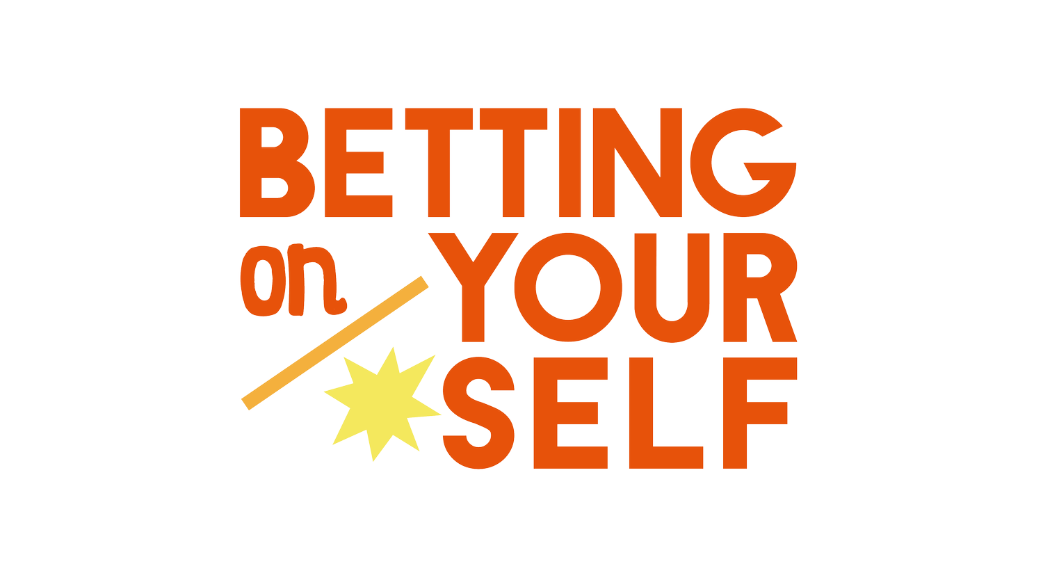 Betting on Yourself