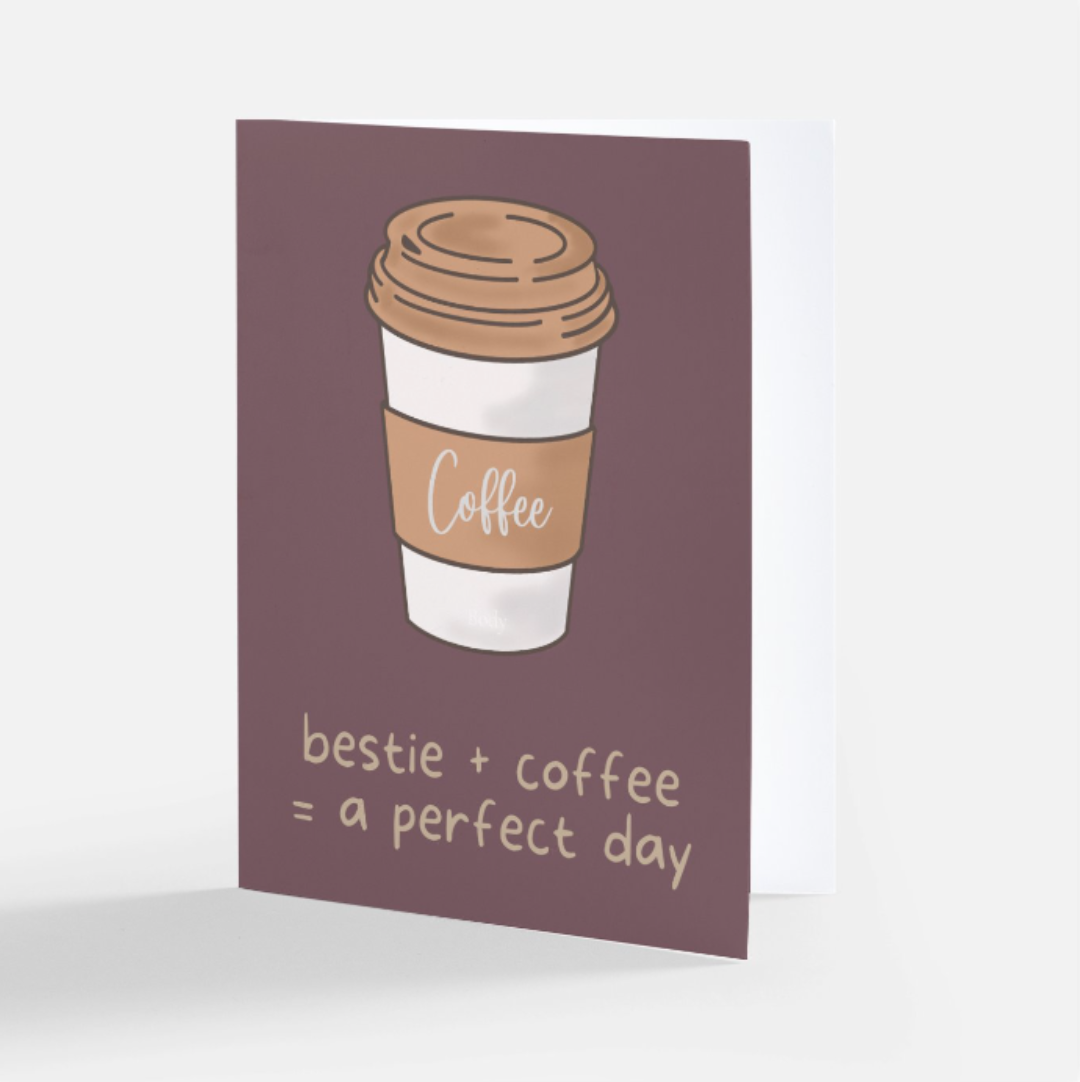 Bestie + Coffee = Perfect Day - Greeting Card