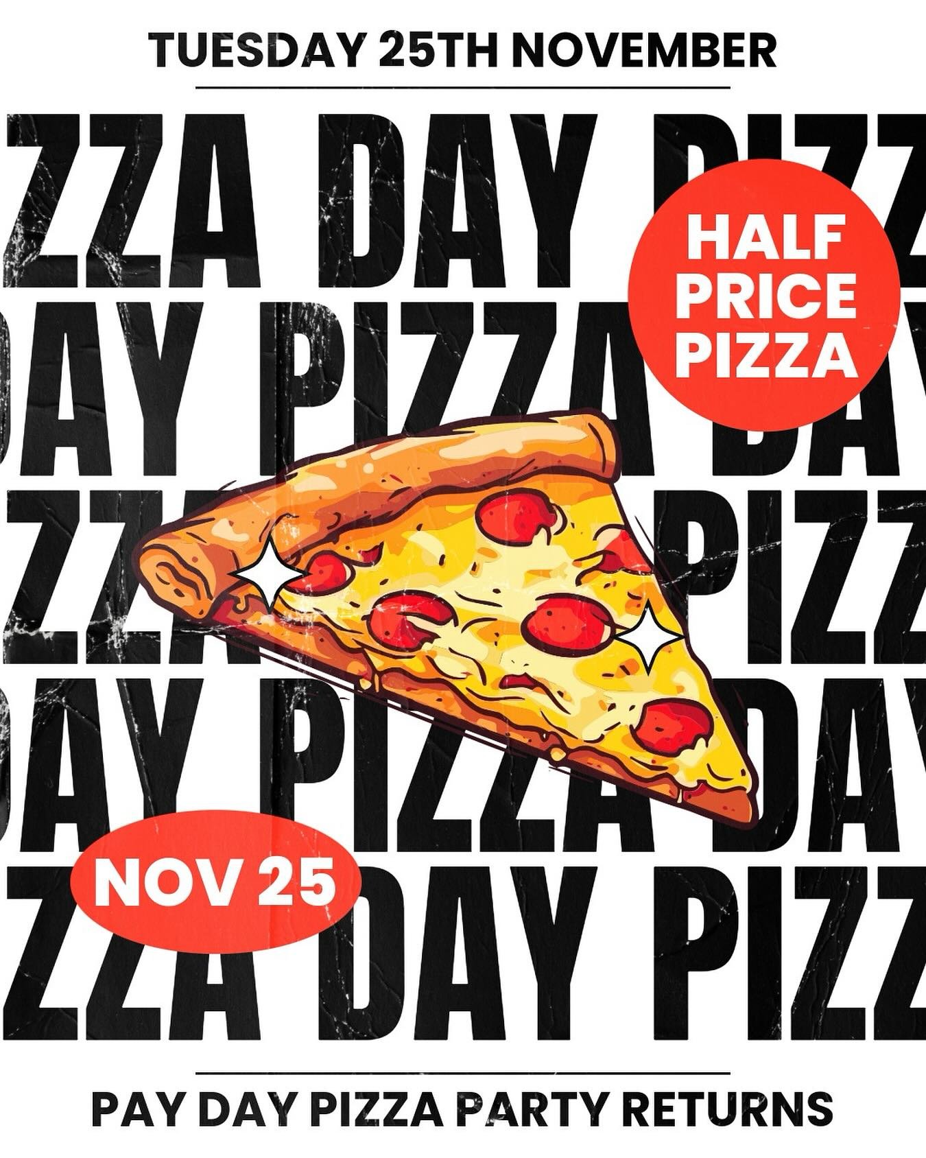Pay Day Pizza Party returns on Tuesday 25th November from 5pm, with a fresh round of half price Neapolitan pizzas* to celebrate pay day properly!

Dive into a classic Margherita, fan favourite Chorizo Crumble or indulge in &lsquo;The Spicy One&rsquo;