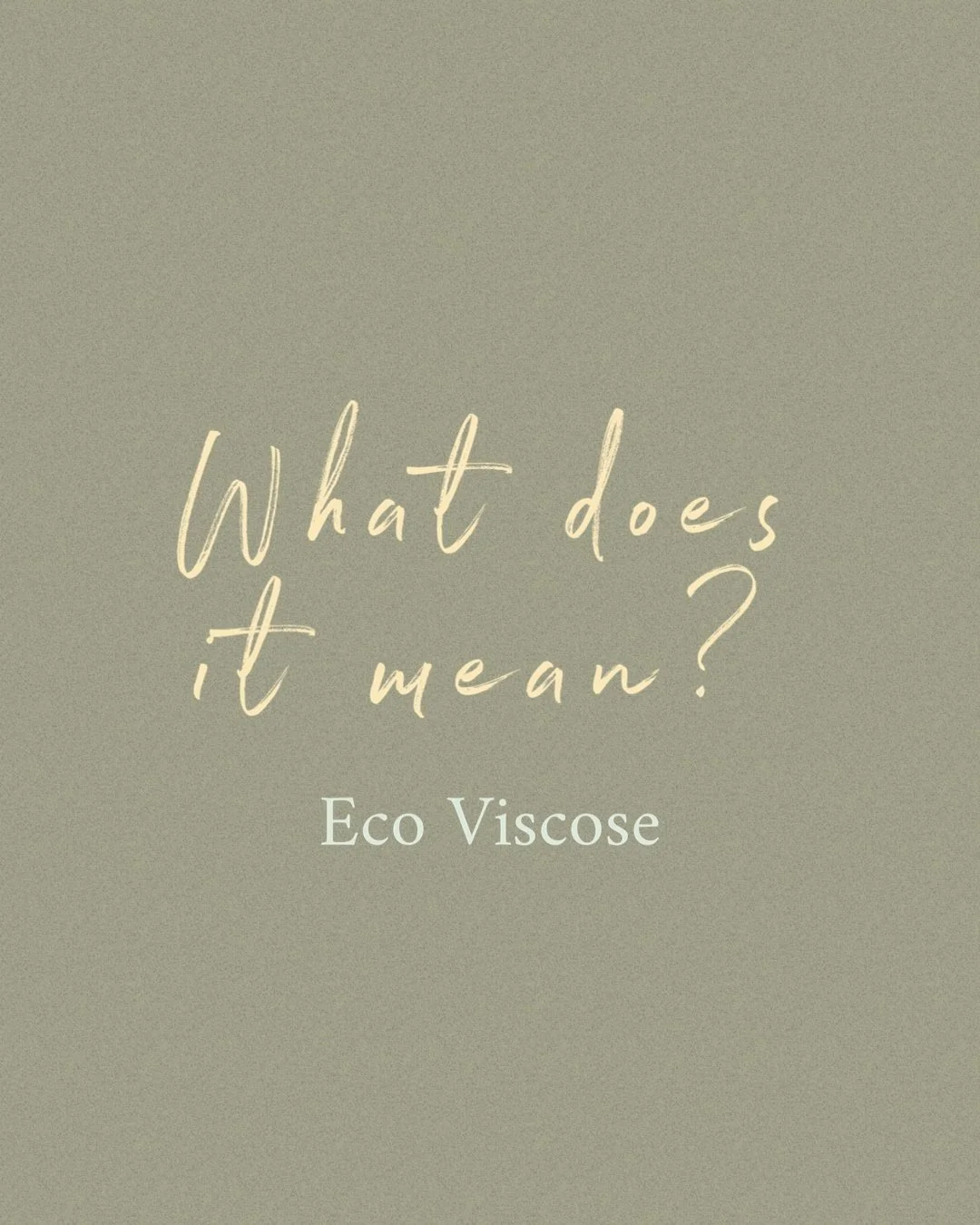 Why Eco Viscose?