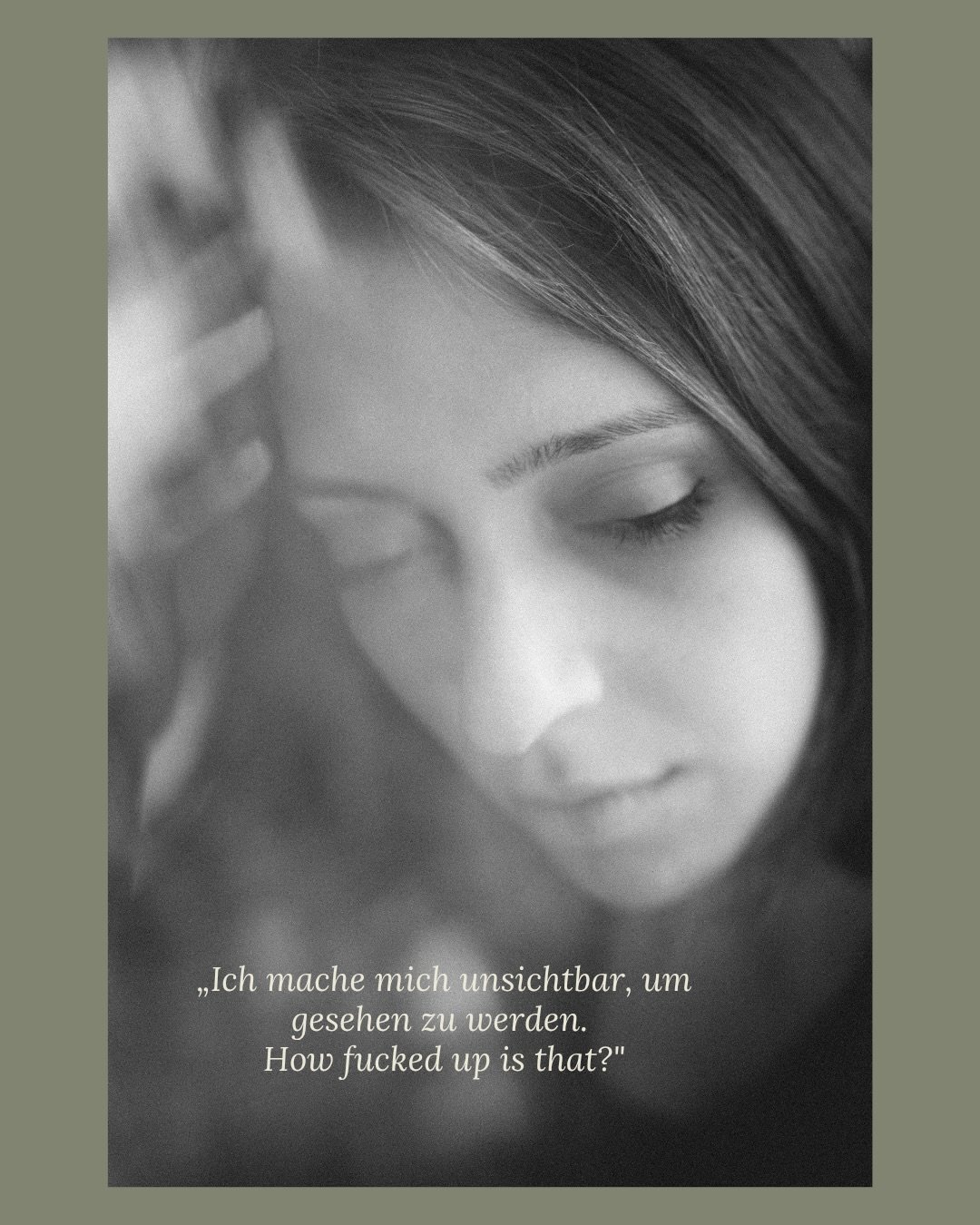 Ich halte mich klein, um unsichtbar zu sein. Damit ich f&uuml;r andere keine Gefahr darstelle. Damit ich dazugeh&ouml;re.
Ich mache mich also unsichtbar, um gesehen zu werden?

Das war ein Eintrag in meinen Morgenseiten. Und ich fand es so erschrecke