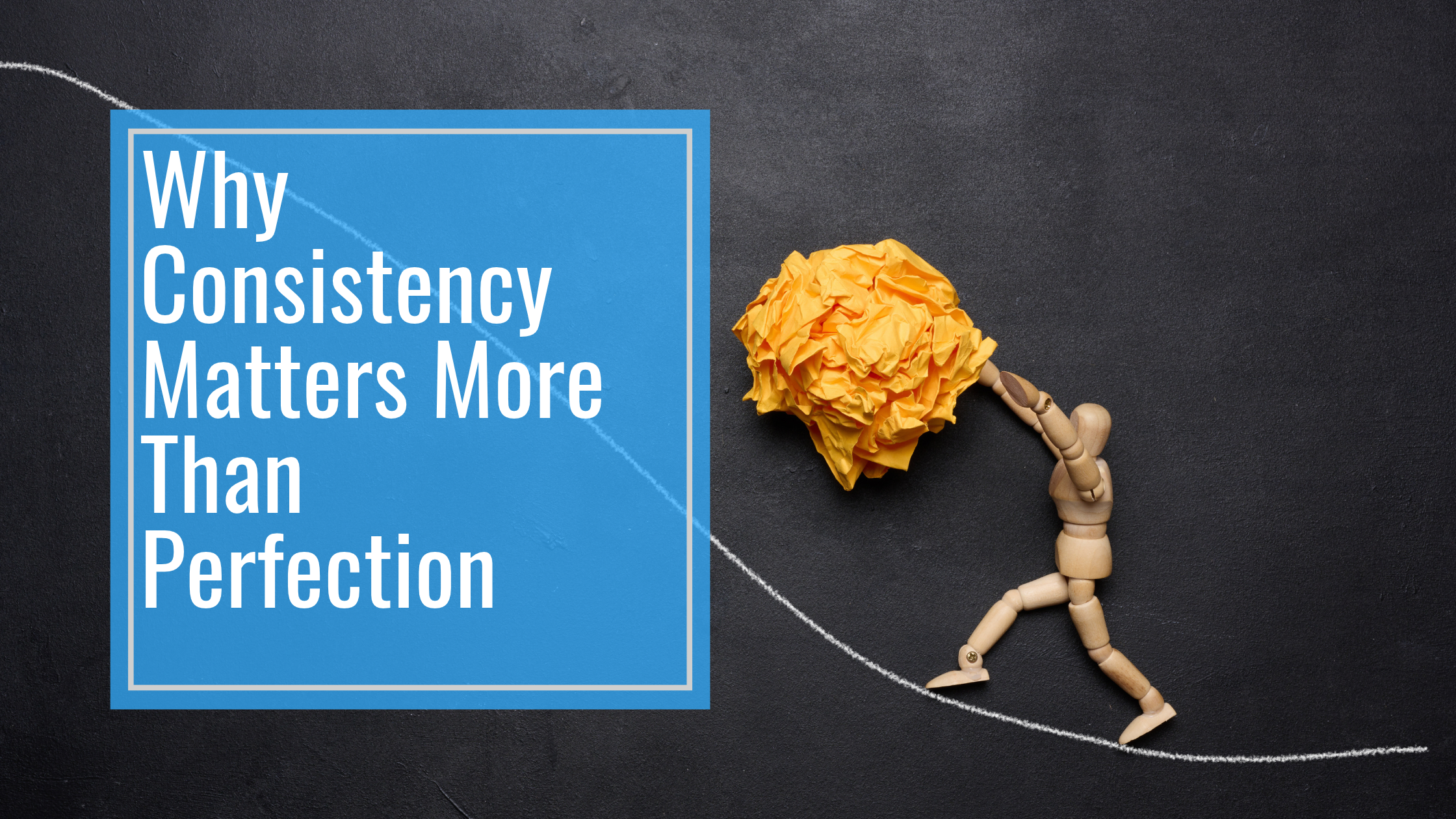 Why Consistency Matters More Than Perfection