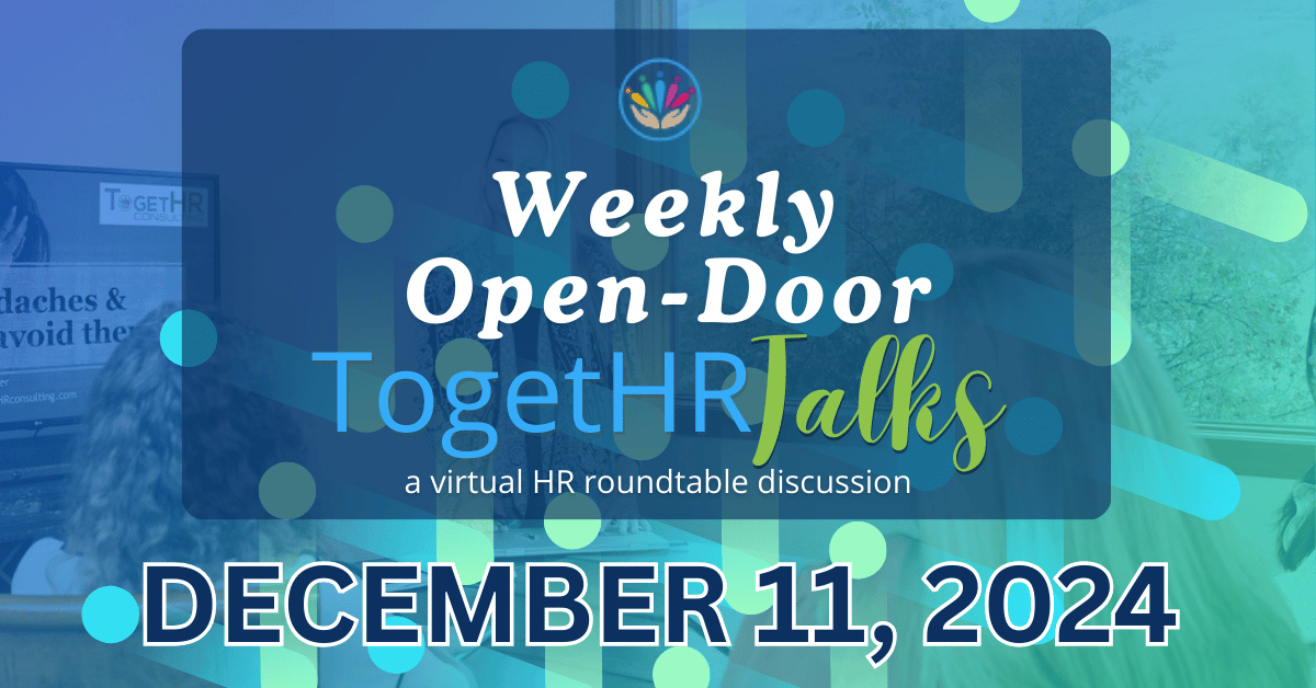 Weekly Open-Door TogetHR Talks