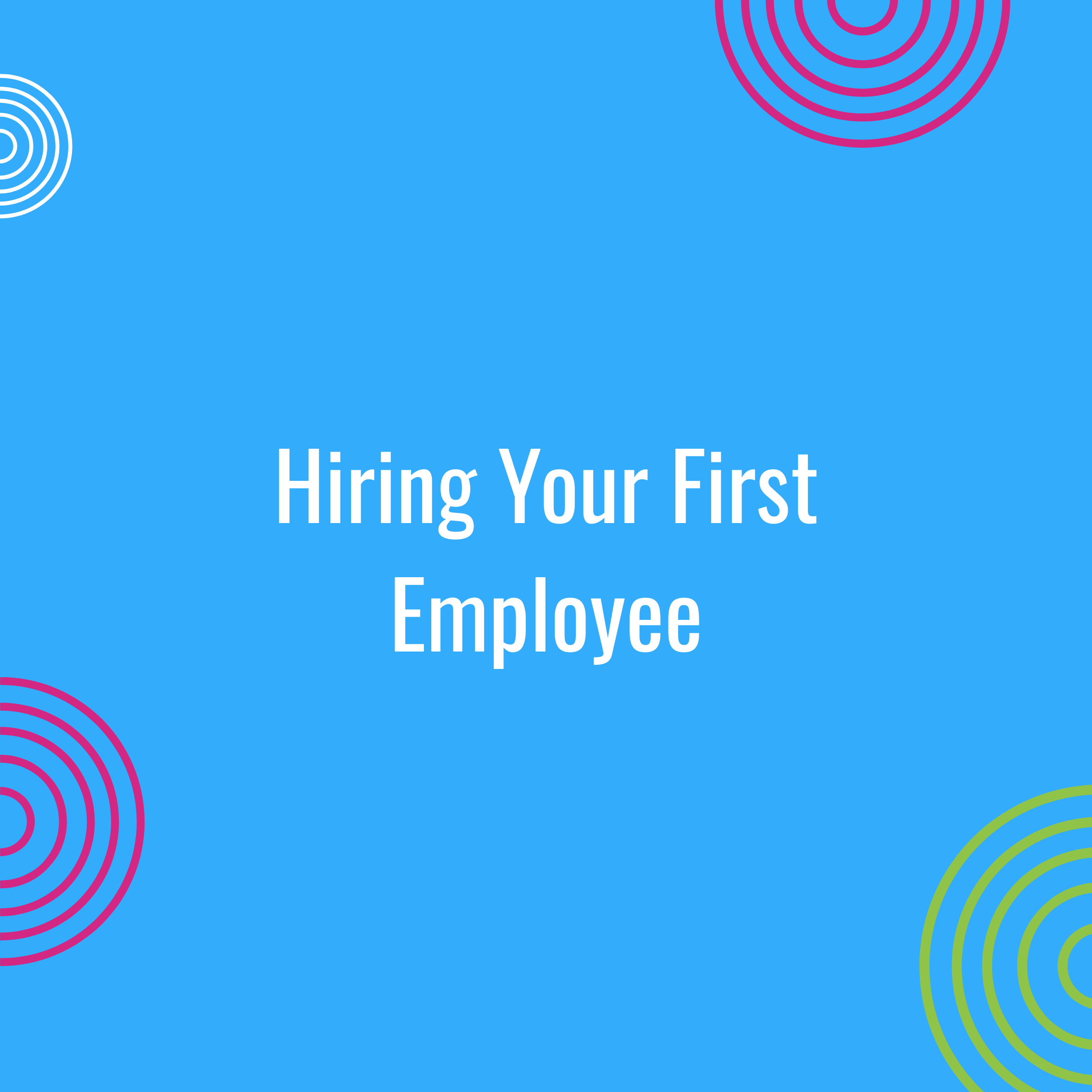 Hiring Your 1st Employee
