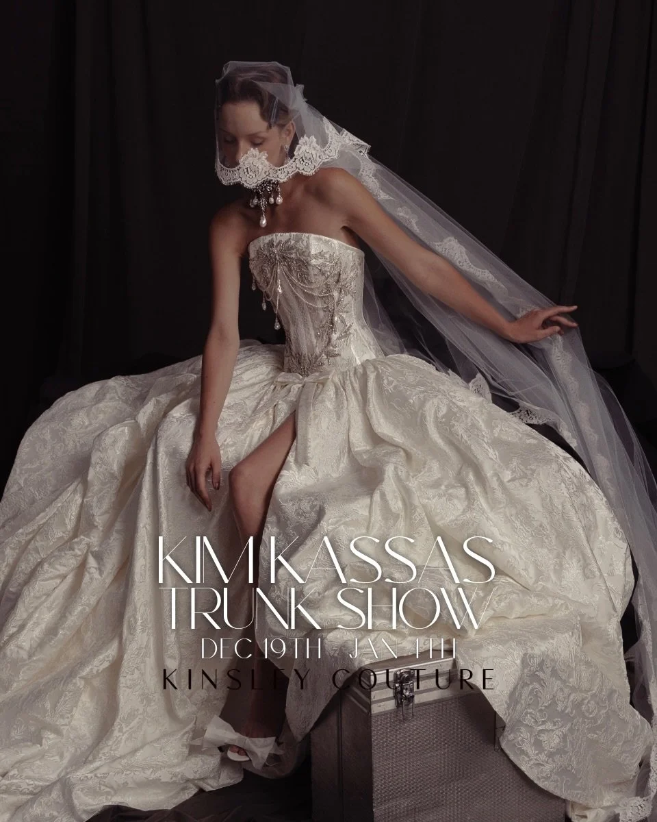 Kim Kassas &ldquo;La Cocotte&rdquo; FW26 collection is coming to California!! 🤍 be the first bride to say yes to this gorgeous wedding dresses. TRUNK SHOW Dec 19th to Jan 4th

Experience the best bridal shopping experience at Kinsley Couture Bridal&