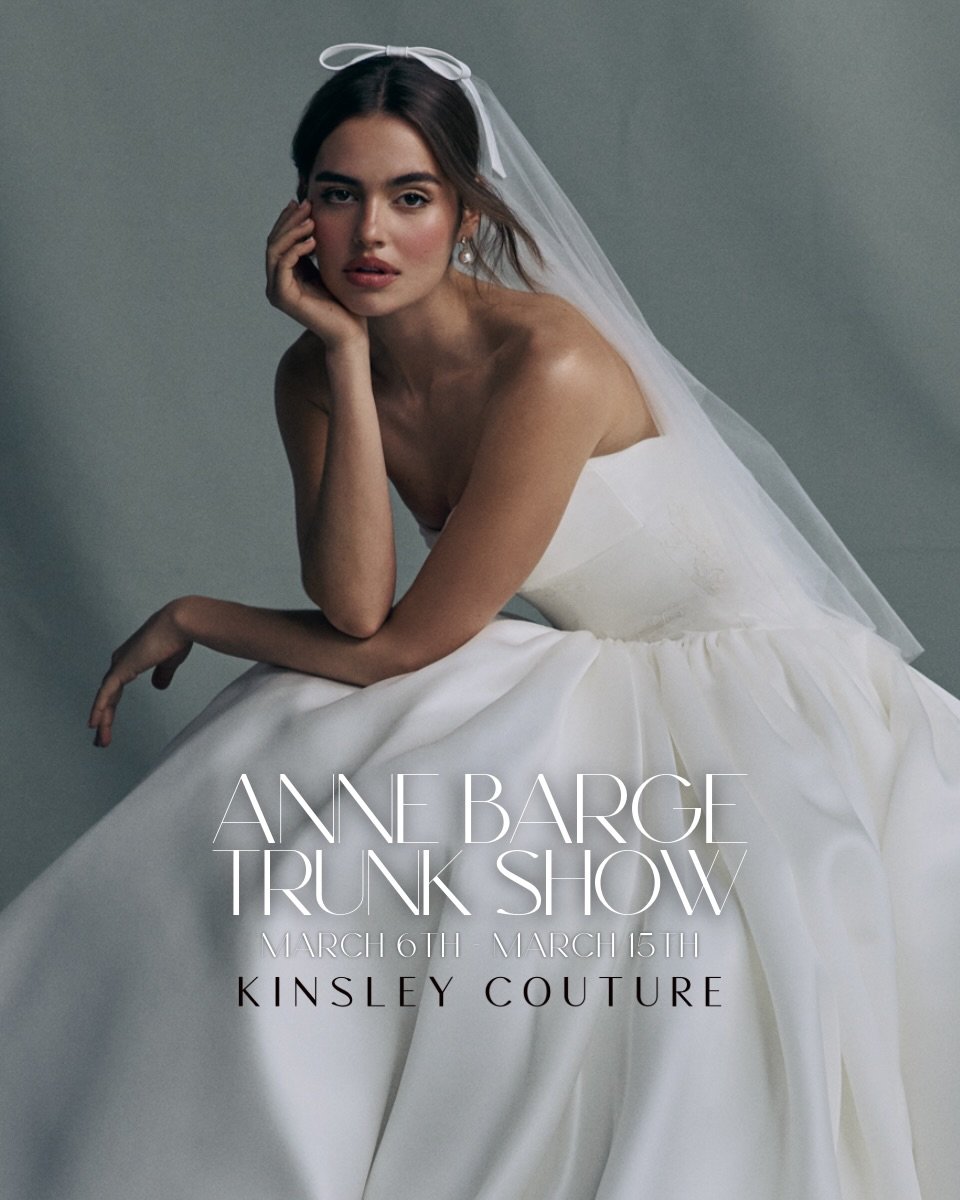 Say yes to your dream dress! ✨ ANNE BARGE Trunk Show is coming up soon to KInsley Couture Bridal.

Celebrated for her timeless aesthetic and sophisticated design, each gown embodies effortless elegance, refined structure, and exquisite detail. This c