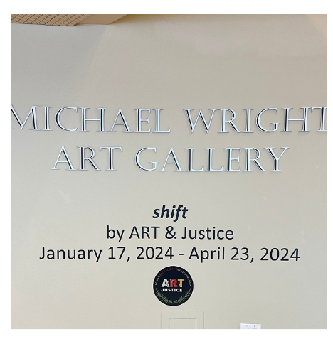Michael Wright Art Gallery / shift by ART & Justice, January 17, 2024-April 23, 2024