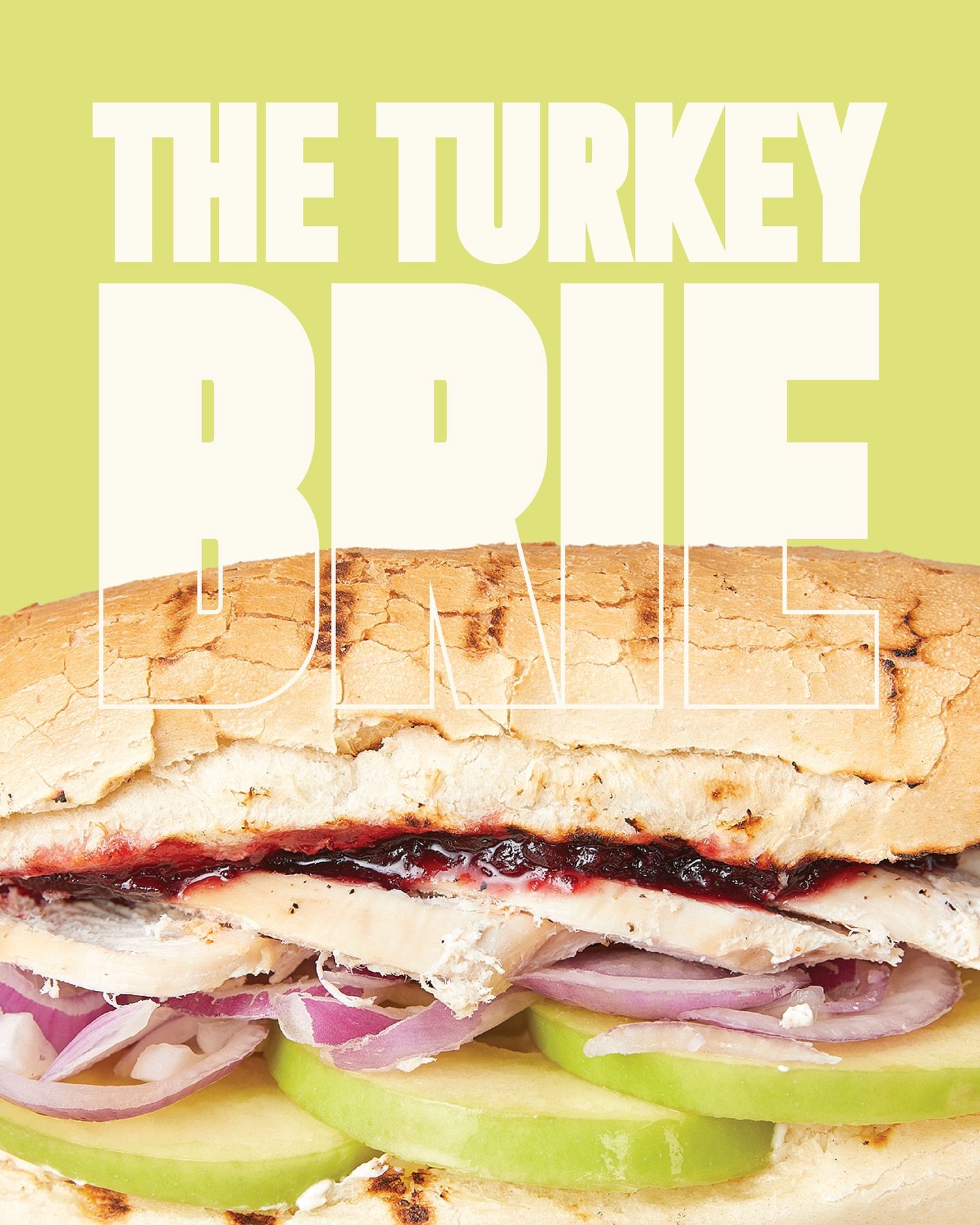 Our absolute fall essential: the Turkey Brie sandwich.

Oven-roasted turkey, brie cheese, fresh cranberry-pomegranate sauce, sliced granny smith apple, spring mix, and red onion on a wheat roll.

Available at all locations for a limited time!