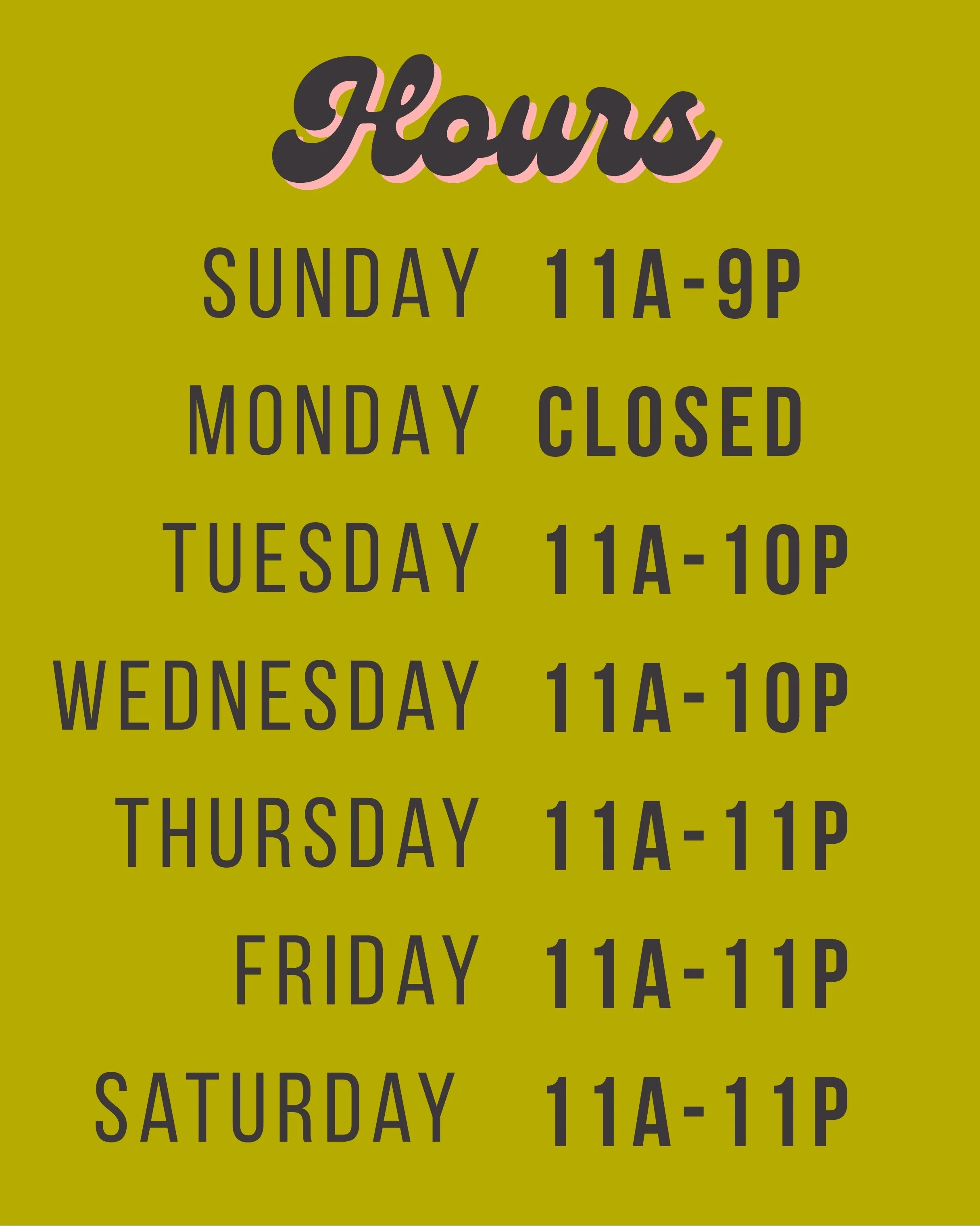 Weekday hours sign showing hours of operation from Sunday to Saturday with specific times and indicating days closed.