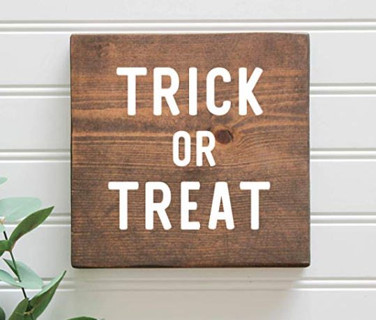 Trick or Treat Rustic Farmhouse Halloween Fall Wood Sign