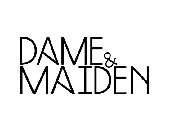 Dame &amp; Maiden