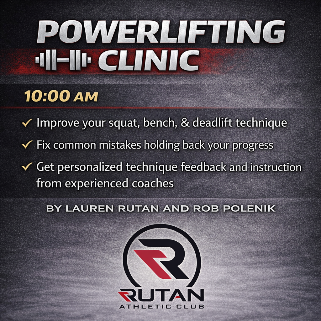 Powerlifting Clinic at Rutan Athletic Club focused on improving squat, bench, and deadlift technique with coaching from Lauren Rutan and Rob Polenik at 10:00 AM