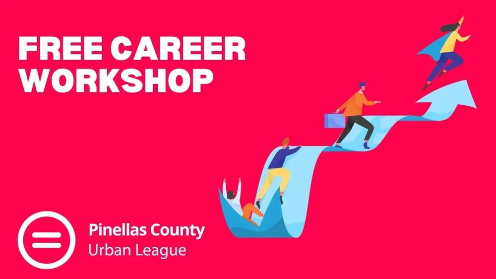County Job Professional Development Career Readiness Workshop — Pinellas County Urban League