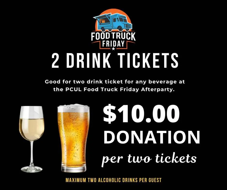 Two Drink Tickets $10.00 Donation | Food Truck Friday AFTERPARTY